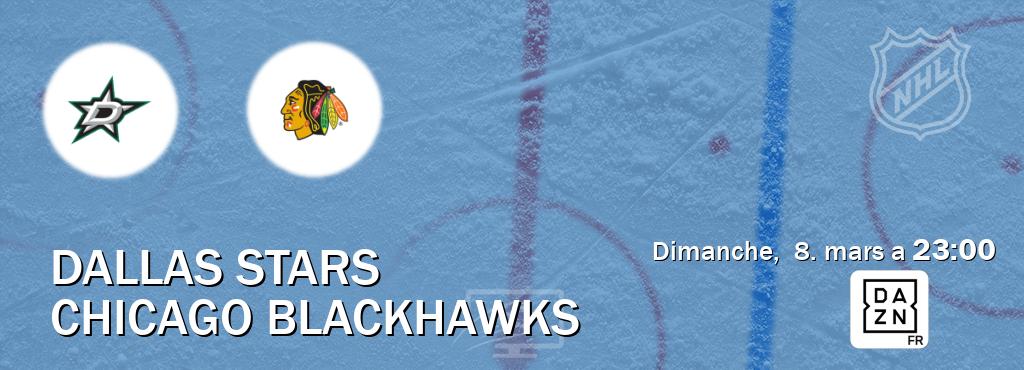 Match entre Dallas Stars et Chicago Blackhawks en direct à la DAZN (dimanche,  8. mars a  23:00).