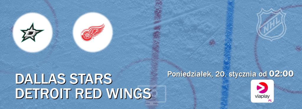 Gra między Dallas Stars i Detroit Red Wings transmisja na żywo w Viaplay Polska (poniedziałek, 20. stycznia od  02:00).