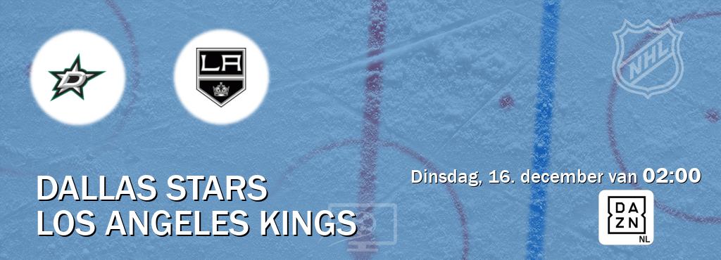 Wedstrijd tussen Dallas Stars en Los Angeles Kings live op tv bij DAZN (dinsdag, 16. december van 02:00). Wedstrijd tussen Dallas Stars en Los Angeles Kings live op tv bij DAZN (dinsdag, 16. december van 02:00).