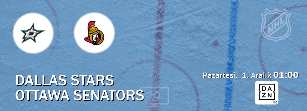 Karşılaşma Dallas Stars - Ottawa Senators DAZN'den canlı yayınlanacak (Pazartesi,  1. Aralık  01:00).