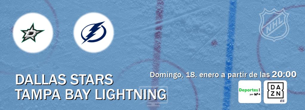 El partido entre Dallas Stars y Tampa Bay Lightning será retransmitido por Movistar Deportes y DAZN España (domingo, 18. enero a partir de las 20:00). El partido entre Dallas Stars y Tampa Bay Lightning será retransmitido por Movistar Deportes y DAZN España (domingo, 18. enero a partir de las 20:00).