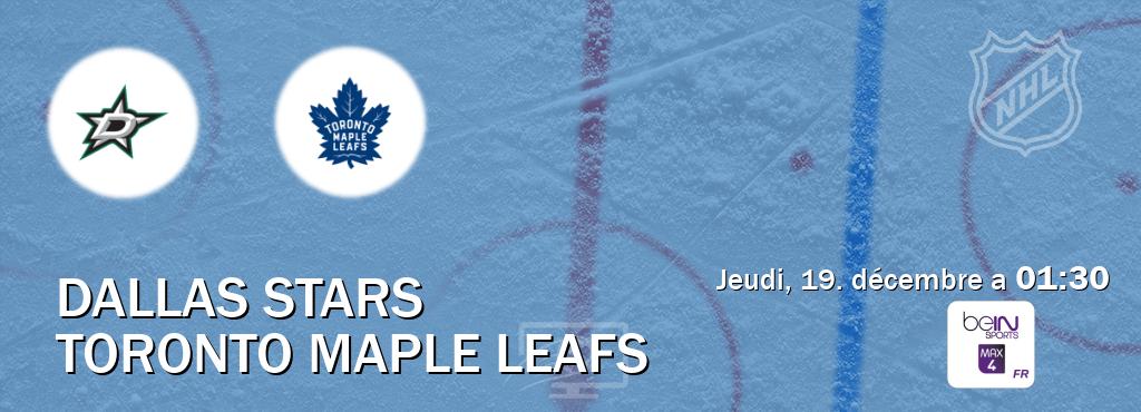 Match entre Dallas Stars et Toronto Maple Leafs en direct à la beIN Sports 4 Max (jeudi, 19. décembre a  01:30).