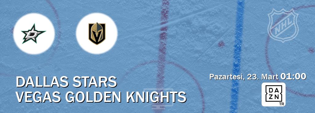 Karşılaşma Dallas Stars - Vegas Golden Knights DAZN'den canlı yayınlanacak (Pazartesi, 23. Mart  01:00).