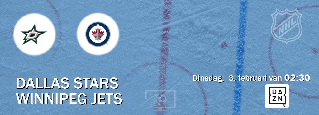 Wedstrijd tussen Dallas Stars en Winnipeg Jets live op tv bij DAZN (dinsdag,  3. februari van  02:30).