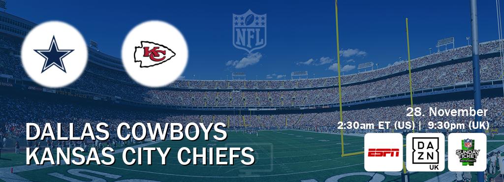 You can watch game live between Dallas Cowboys and Kansas City Chiefs on ESPN(AU), DAZN UK(UK), NFL Sunday Ticket(US). You can watch game live between Dallas Cowboys and Kansas City Chiefs on ESPN(AU), DAZN UK(UK), NFL Sunday Ticket(US).
