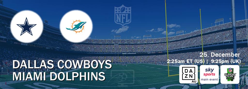 You can watch game live between Dallas Cowboys and Miami Dolphins on DAZN(AU), Sky Sports Main Event(UK), NFL Sunday Ticket(US).