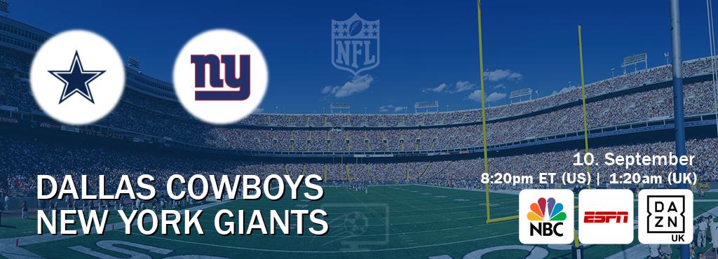 You can watch game live between Dallas Cowboys and New York Giants on NBC(US), ESPN(AU), DAZN UK(UK).