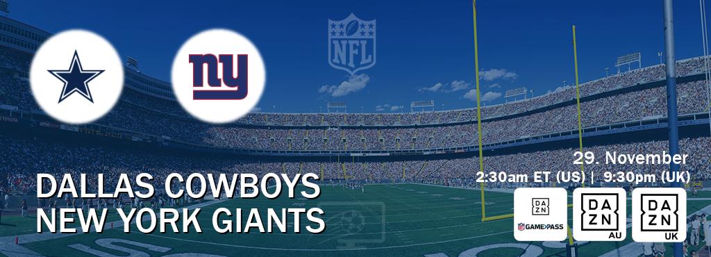 You can watch game live between Dallas Cowboys and New York Giants on DAZN NFL Game Pass, DAZN(AU), DAZN UK(UK).