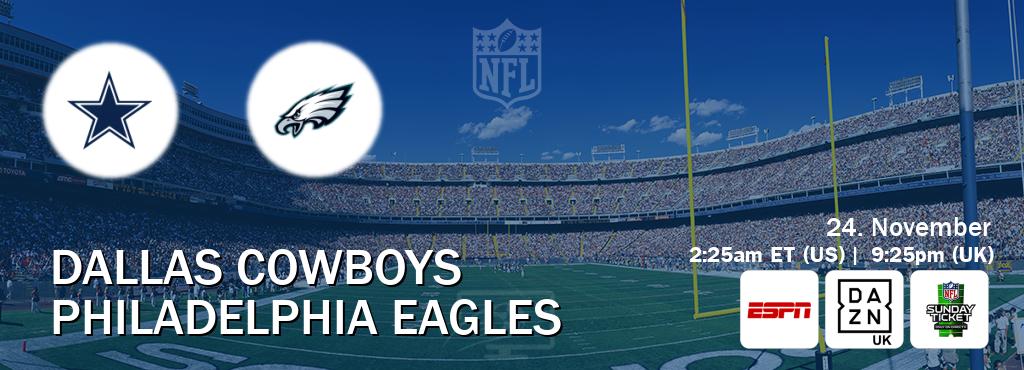 You can watch game live between Dallas Cowboys and Philadelphia Eagles on ESPN(AU), DAZN UK(UK), NFL Sunday Ticket(US). You can watch game live between Dallas Cowboys and Philadelphia Eagles on ESPN(AU), DAZN UK(UK), NFL Sunday Ticket(US).