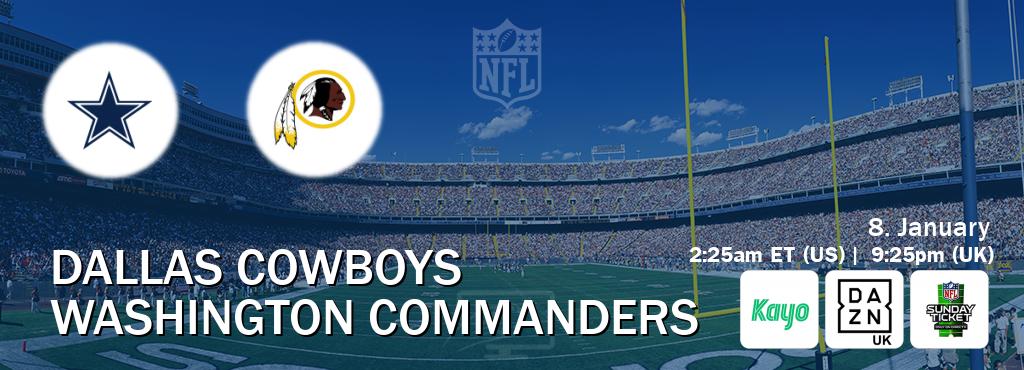 You can watch game live between Dallas Cowboys and Washington Commanders on Kayo Sports(AU), DAZN UK(UK), NFL Sunday Ticket(US).
