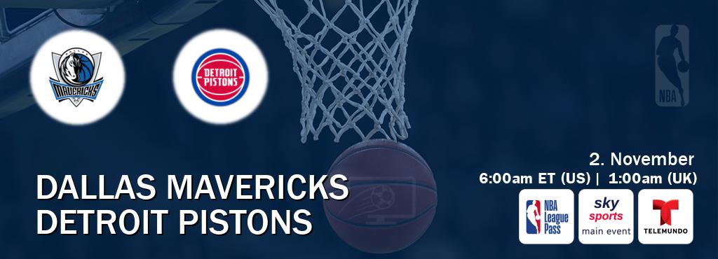 You can watch game live between Dallas Mavericks and Detroit Pistons on NBA League Pass, Sky Sports Main Event(UK), Telemundo(US). You can watch game live between Dallas Mavericks and Detroit Pistons on NBA League Pass, Sky Sports Main Event(UK), Telemundo(US).