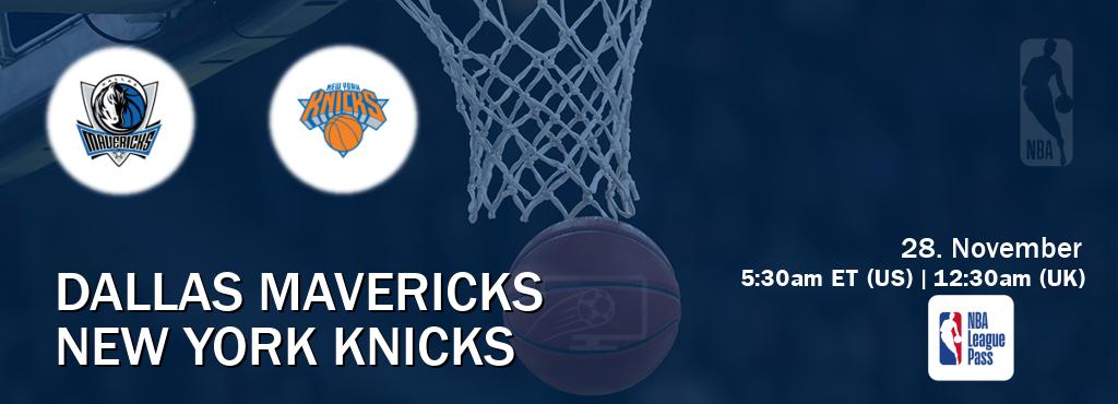 You can watch game live between Dallas Mavericks and New York Knicks on NBA League Pass.