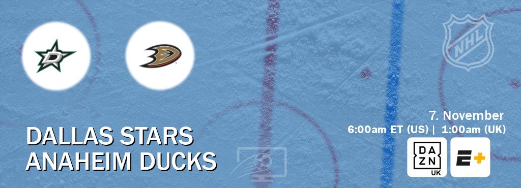 You can watch game live between Dallas Stars and Anaheim Ducks on DAZN UK(UK) and ESPN+(US).