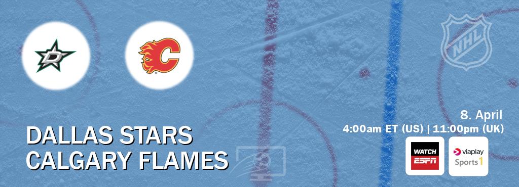You can watch game live between Dallas Stars and Calgary Flames on WatchESPN(AU) and Viaplay Sports 1(UK).