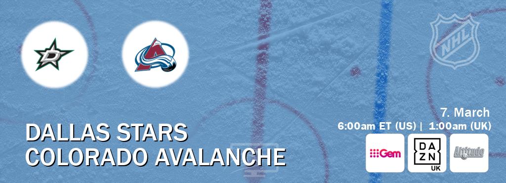 You can watch game live between Dallas Stars and Colorado Avalanche on 9Gem(AU), DAZN UK(UK), Altitude(US).