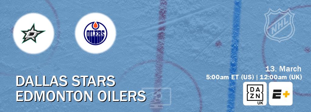 You can watch game live between Dallas Stars and Edmonton Oilers on DAZN UK(UK) and ESPN+(US).