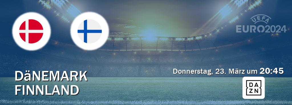 Das Spiel zwischen Dänemark und Finnland wird am Donnerstag, 23. März um  20:45, live vom DAZN übertragen.