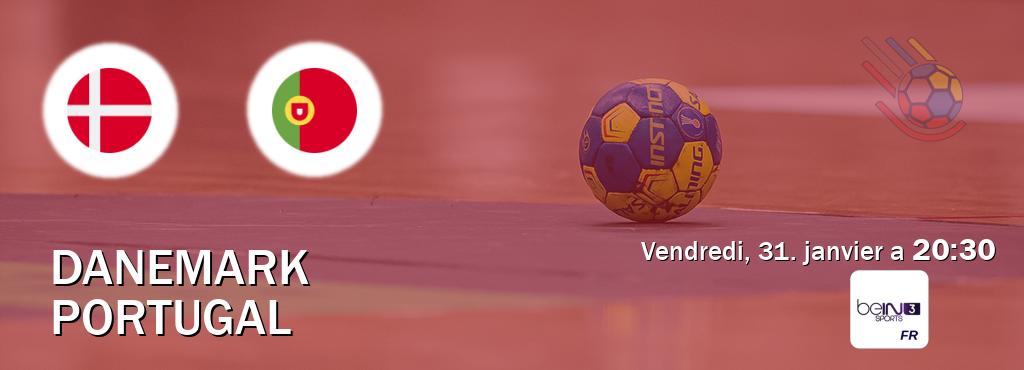 Match entre Danemark et Portugal en direct à la beIN Sports 3 (vendredi, 31. janvier a  20:30).