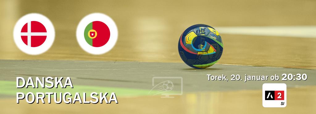 Prenos tekme med Danska in Portugalska v živo na Arena Sport 2 (torek, 20. januar ob  20:30 uri).