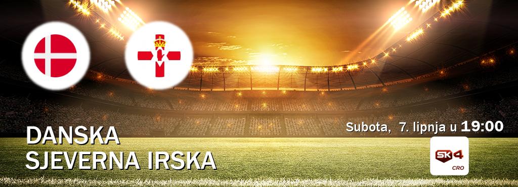 Izravni prijenos utakmice Danska i Sjeverna Irska pratite uživo na Sportklub 4 (subota,  7. lipnja u  19:00).