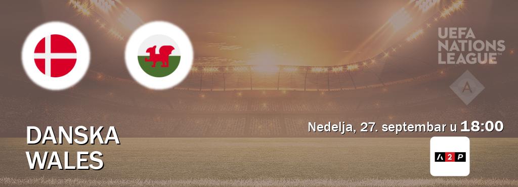 Izravni prijenos utakmice Danska i Wales pratite uživo na Arena Premium 2 (nedelja, 27. septembar u  18:00).