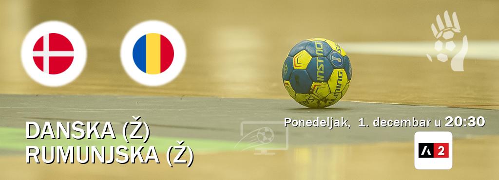 Izravni prijenos utakmice Danska (Ž) i Rumunjska (Ž) pratite uživo na Arena Sport 2 (ponedeljak,  1. decembar u  20:30).