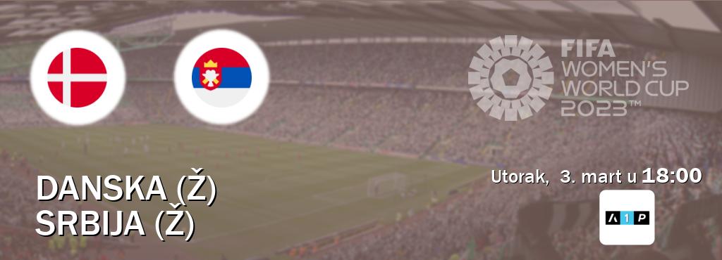 Izravni prijenos utakmice Danska (Ž) i Srbija (Ž) pratite uživo na Arena Premium 1 (utorak, 3. mart u 18:00). Izravni prijenos utakmice Danska (Ž) i Srbija (Ž) pratite uživo na Arena Premium 1 (utorak, 3. mart u 18:00).