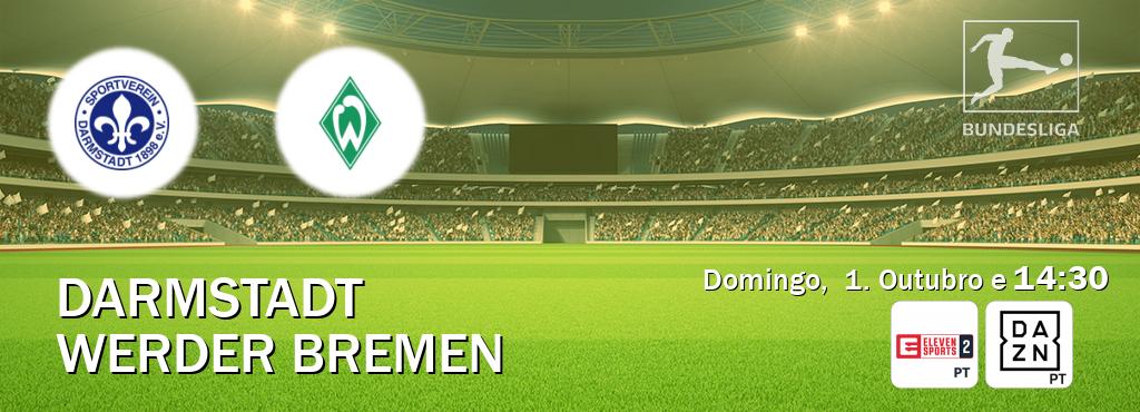 Jogo entre Darmstadt e Werder Bremen tem emissão Eleven Sports 2, DAZN (Domingo,  1. Outubro e  14:30).