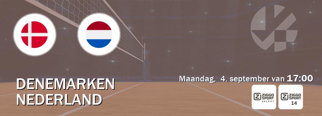 Wedstrijd tussen Denemarken en Nederland live op tv bij Ziggo Select, Ziggo Sport 14 (maandag,  4. september van  17:00).