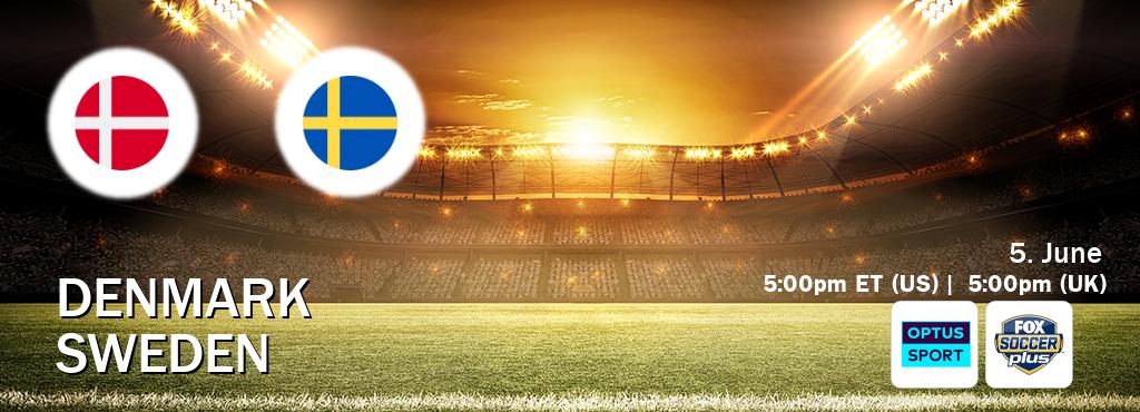 You can watch game live between Denmark and Sweden on Optus sport(AU) and Fox Soccer Plus(US).