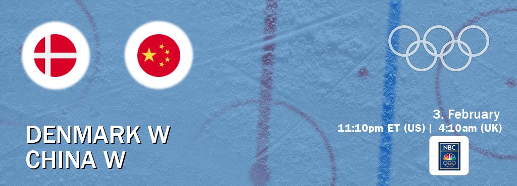 You can watch game live between Denmark W and China W on NBC Olympics.