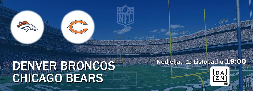 Izravni prijenos utakmice Denver Broncos i Chicago Bears pratite uživo na DAZN (Nedjelja,  1. Listopad u  19:00).