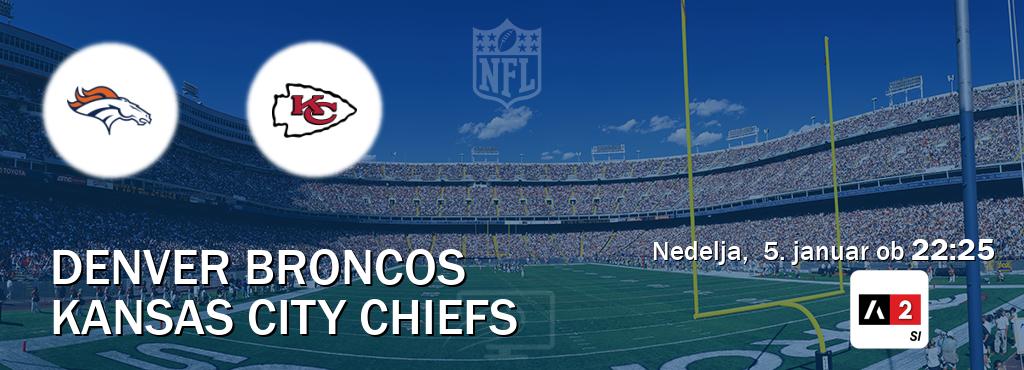 Ne zamudi prenosa tekme Denver Broncos - Kansas City Chiefs v živo na Arena Sport 2.