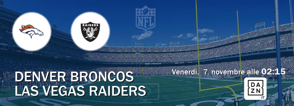Il match Denver Broncos - Las Vegas Raiders sarà trasmesso in diretta TV su DAZN Italia (ore 02:15)