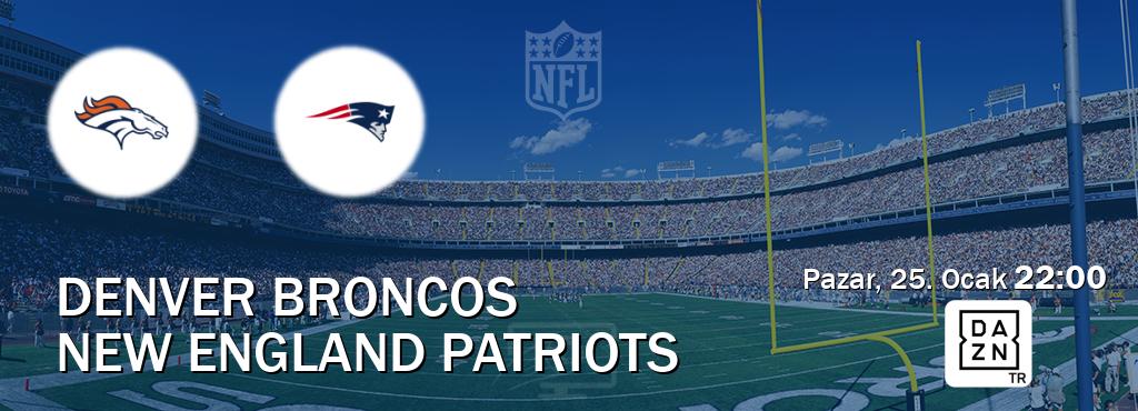 Karşılaşma Denver Broncos - New England Patriots DAZN'den canlı yayınlanacak (Pazar, 25. Ocak  22:00).
