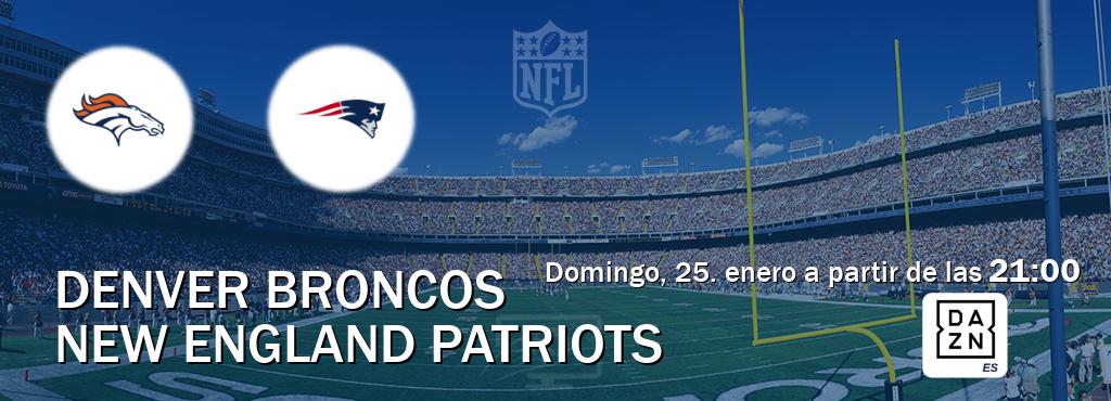 El partido entre Denver Broncos y New England Patriots será retransmitido por DAZN España (domingo, 25. enero a partir de las  21:00).