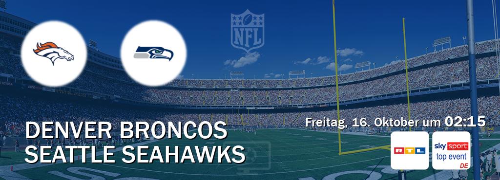 Das Spiel zwischen Denver Broncos und Seattle Seahawks wird am Freitag, 16. Oktober um 02:15, live vom RTL und Sky Sport Top Event übertragen. Das Spiel zwischen Denver Broncos und Seattle Seahawks wird am Freitag, 16. Oktober um 02:15, live vom RTL und Sky Sport Top Event übertragen.