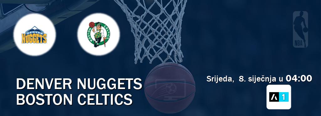 Izravni prijenos utakmice Denver Nuggets i Boston Celtics pratite uživo na Arena Sport 1 (srijeda,  8. siječnja u  04:00).