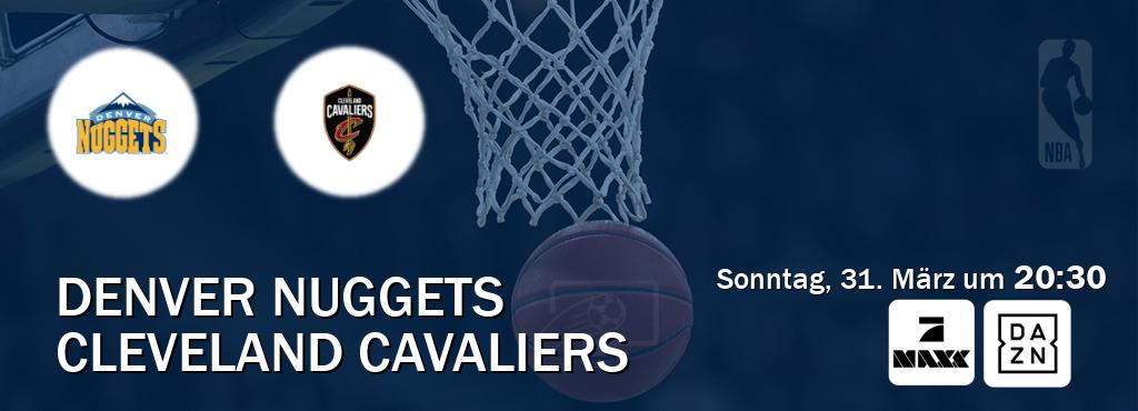 Das Spiel zwischen Denver Nuggets und Cleveland Cavaliers wird am Sonntag, 31. März um  20:30, live vom ProSieben MAXX und DAZN übertragen.