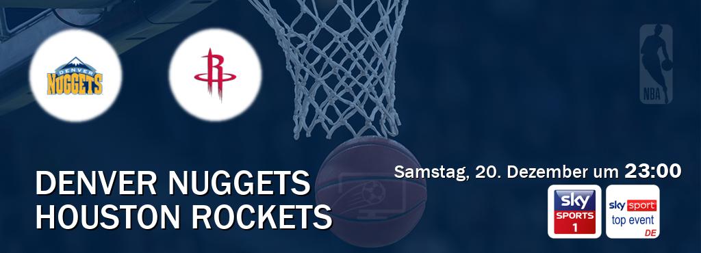 Das Spiel zwischen Denver Nuggets und Houston Rockets wird am Samstag, 20. Dezember um 23:00, live vom Sky Sport 1 und Sky Sport Top Event übertragen. Das Spiel zwischen Denver Nuggets und Houston Rockets wird am Samstag, 20. Dezember um 23:00, live vom Sky Sport 1 und Sky Sport Top Event übertragen.