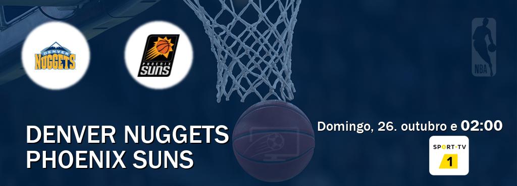 Jogo entre Denver Nuggets e Phoenix Suns tem emissão Sport TV 1 (domingo, 26. outubro e 02:00). Jogo entre Denver Nuggets e Phoenix Suns tem emissão Sport TV 1 (domingo, 26. outubro e 02:00).