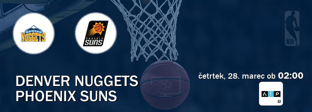 Prenos tekme med Denver Nuggets in Phoenix Suns v živo na Arena Sport Premium (četrtek, 28. marec ob  02:00 uri).