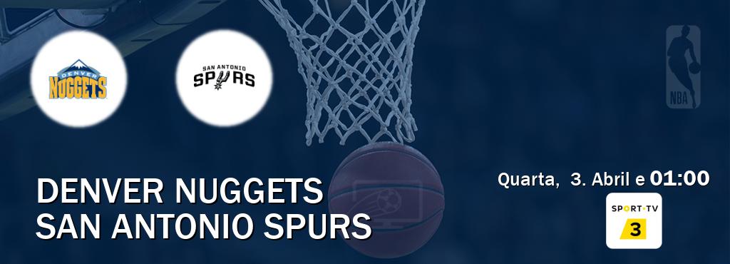Jogo entre Denver Nuggets e San Antonio Spurs tem emissão Sport TV 3 (Quarta,  3. Abril e  01:00).