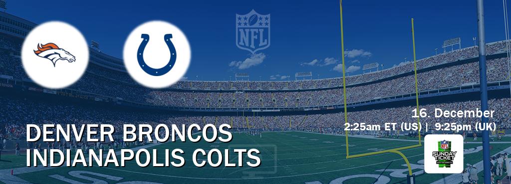 You can watch game live between Denver Broncos and Indianapolis Colts on NFL Sunday Ticket(US).