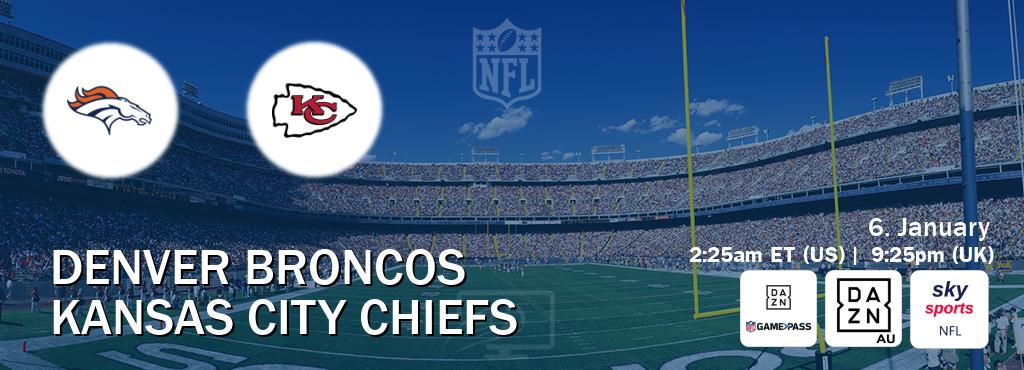 You can watch game live between Denver Broncos and Kansas City Chiefs on DAZN NFL Game Pass, DAZN(AU), Sky Sports NFL(UK).