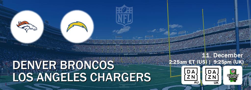 You can watch game live between Denver Broncos and Los Angeles Chargers on DAZN(AU), DAZN UK(UK), NFL Sunday Ticket(US).