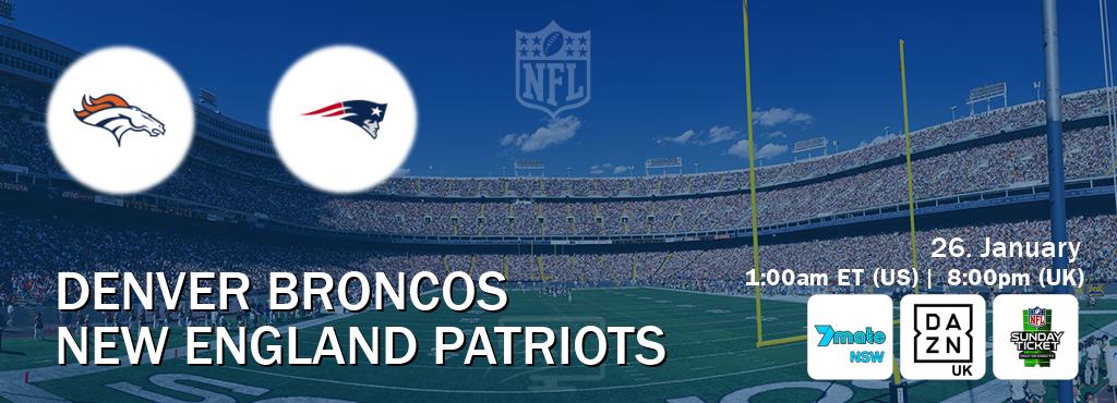 You can watch game live between Denver Broncos and New England Patriots on 7Mate Sydney(AU), DAZN UK(UK), NFL Sunday Ticket(US).