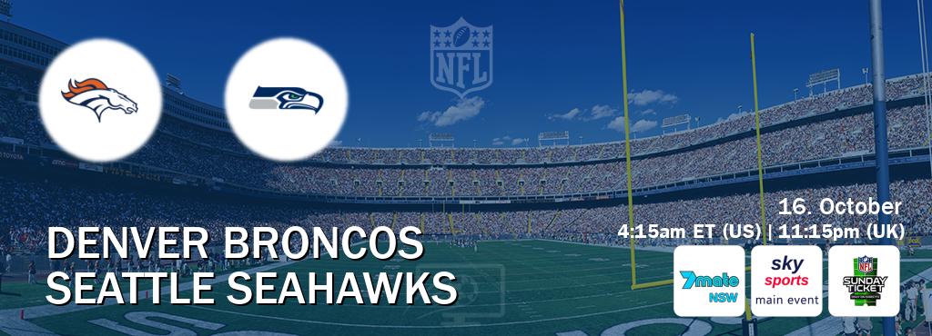 You can watch game live between Denver Broncos and Seattle Seahawks on 7Mate Sydney(AU), Sky Sports Main Event(UK), NFL Sunday Ticket(US). You can watch game live between Denver Broncos and Seattle Seahawks on 7Mate Sydney(AU), Sky Sports Main Event(UK), NFL Sunday Ticket(US).