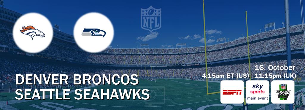 You can watch game live between Denver Broncos and Seattle Seahawks on ESPN(AU), Sky Sports Main Event(UK), NFL Sunday Ticket(US). You can watch game live between Denver Broncos and Seattle Seahawks on ESPN(AU), Sky Sports Main Event(UK), NFL Sunday Ticket(US).