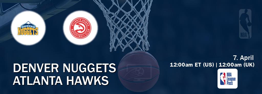 You can watch game live between Denver Nuggets and Atlanta Hawks on NBA League Pass.